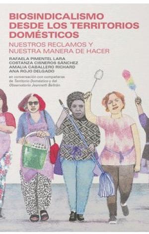 BIOSINDICALISMO DESDE LOS TERRITORIOS DOMÉSTICOS
