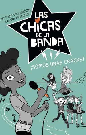 SOMOS UNAS CRACKS (SERIE LAS CHICAS DE LA BANDA 2)