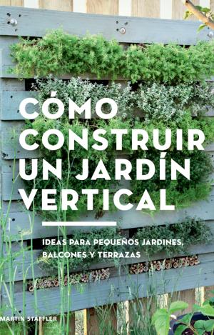 CÓMO CONSTRUIR UN JARDÍN VERTICAL