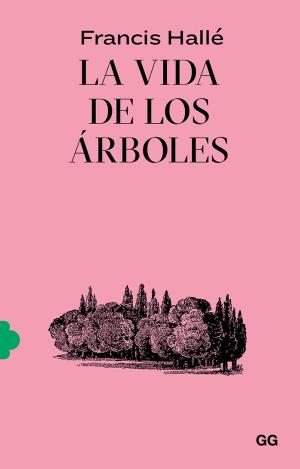 LA VIDA DE LOS ÁRBOLES