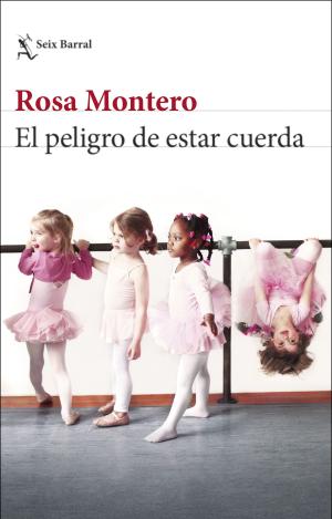 EL PELIGRO DE ESTAR CUERDA