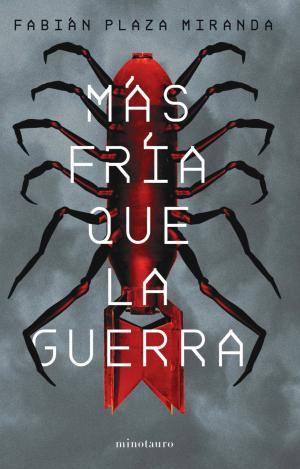 MÁS FRÍA QUE LA GUERRA  - PREMIO MINOTAURO 2021