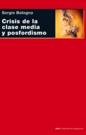 CRISIS DE LA CLASE MEDIA Y POSFORDISMO