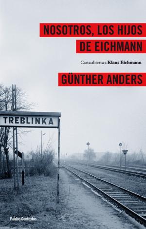 NOSOTROS LOS HIJOS DE EICHMANN