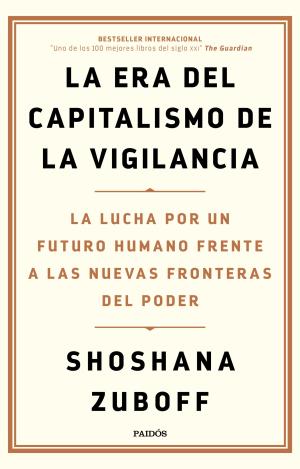 LA ERA DEL CAPITALISMO DE LA VIGILANCIA