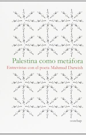 PALESTINA COMO METÁFORA