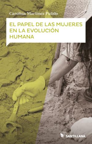 EL PAPEL DE LAS MUJERES EN LA EVOLUCIÓN HUMANA