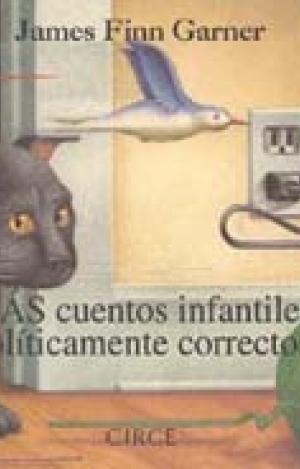 MÁS CUENTOS INFANTILES POLÍTICAMENTE CORRECTOS