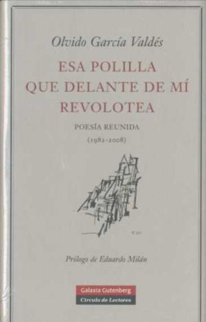 ESA POLILLA QUE DELANTE DE MÍ REVOLOTEA