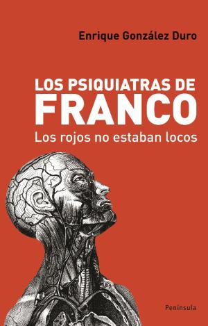 LOS PSIQUIATRAS DE FRANCO