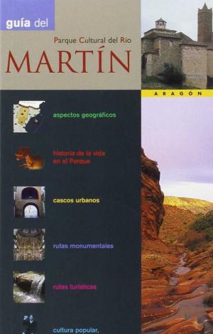 GUÍA DEL PARQUE CULTURAL DEL RÍO MARTÍN