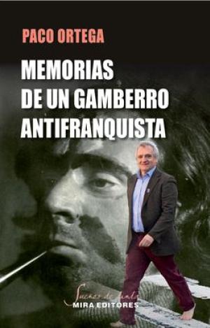 MEMORIAS DE UN GAMBERRO ANTIFRANQUISTA