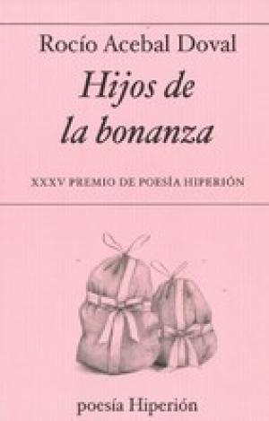 HIJOS DE LA BONANZA (XXV PREMIO DE POESÍA HIPERIÓN) **HIPERIÓN**