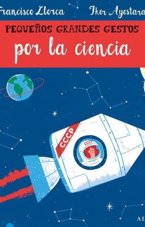 PEQUEÑOS GRANDES GESTOS POR LA CIENCIA