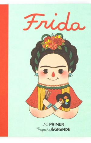 MI PRIMER PEQUEÑA & GRANDE FRIDA