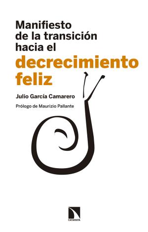 MANIFIESTO DE LA TRANSICIÓN HACIA EL DECRECIMIENTO FELIZ