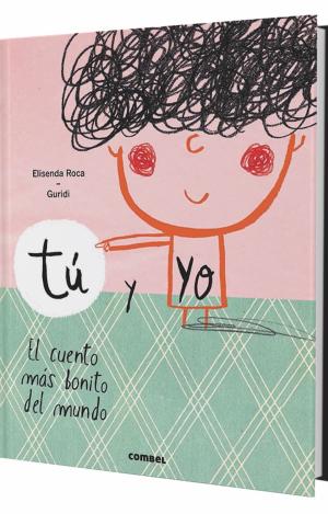 TÚ Y YO. EL CUENTO MÁS BONITO DEL MUNDO