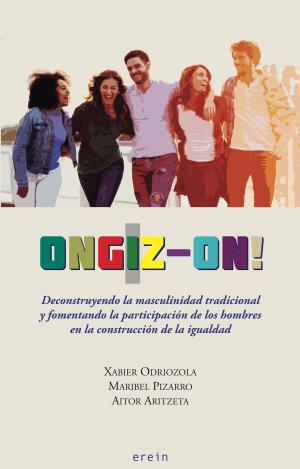 ONGIZ-ON! DECONSTRUYENDO LA MASCULINIDAD TRADICIONAL Y FOMENTANDO LA PARTICIPACIÓN