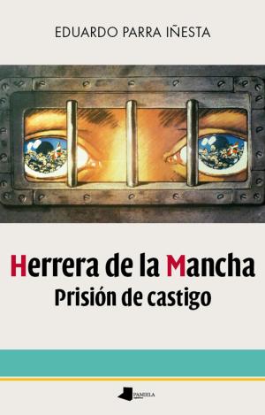 HERRERA DE LA MANCHA. PRISIÓN DE CASTIGO