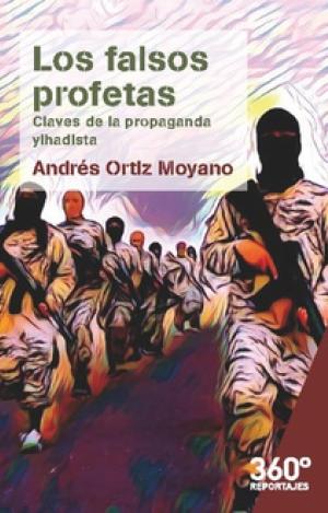 LOS FALSOS PROFETAS CLAVES DE LA PROPAGANDA YIHADISTA