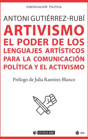 ARTIVISMO EL PODER DE LOS LENGUAJES ARTISTICOS PARA LA COMU