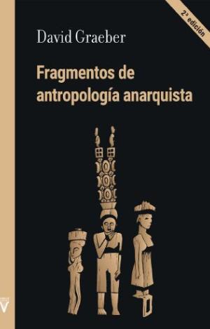 FRAGMENTOS DE ANTROPOLOGÍA ANARQUISTA