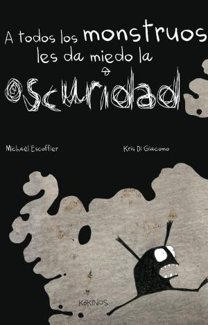 A TODOS LOS MONSTRUOS LES DA MIEDO LA OSCURIDAD