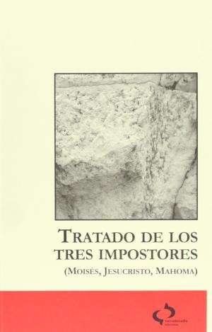 TRATADO DE LOS TRES IMPOSTORES (MOISÉS, JESUCRISTO, MAHOMA)