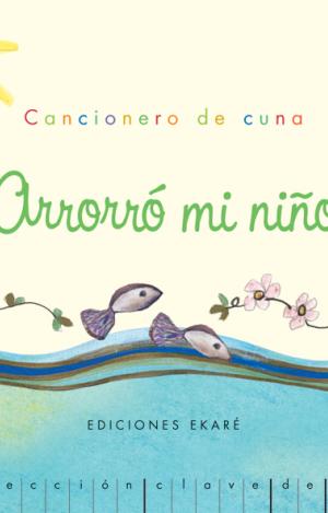 ARRORRÓ MI NIÑO · CANCIONERO DE CUNA
