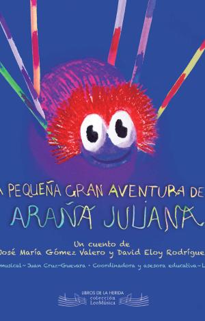 LA PEQUEÑA GRAN AVENTURA DE LA ARAÑA JULIANA