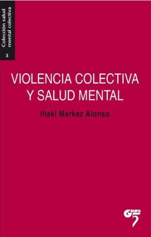 VIOLENCIA COLECTIVA Y SALUD MENTAL