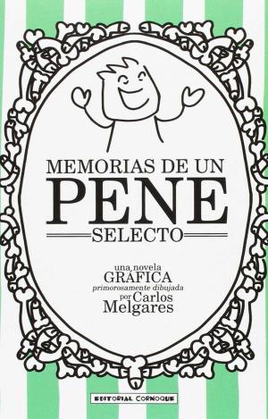 MEMORIAS DE UN PENE SELECTO