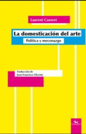 LA DOMESTICACIÓN DEL ARTE
