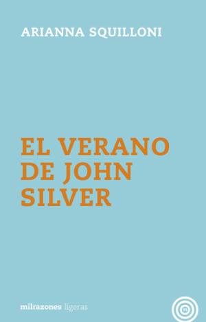 VERANO DE JOHN SILVER, EL