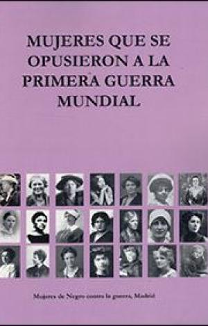 MUJERES QUE SE OPUSIERON A LA PRIMERA GUERRA MUNDIAL