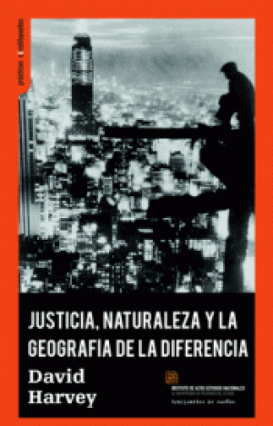 JUSTICIA, NATURALEZA Y LA GEOGRAFÍA DE LA DIFERENCIA
