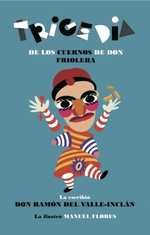 TRIGEDIA DE LOS CUERNOS DE DON FRIOLERA