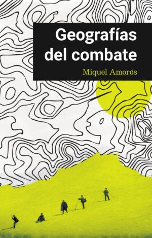 GEOGRAFÍAS DEL COMBATE