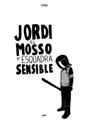 JORDI EL MOSSO D'ESQUADRA SENSISBLE