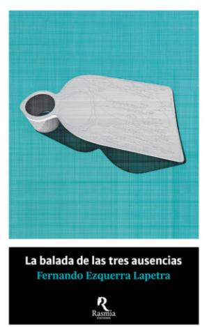 LA BALADA DE LAS TRES AUSENCIAS