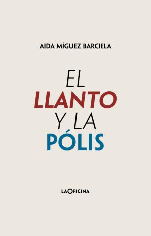 EL LLANTO Y LA PÓLIS