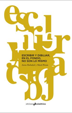 ESCRIBIR Y DIBUJAR, EN EL FONDO, NO SON LO MISMO