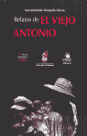 RELATOS DE EL VIEJO ANTONIO
