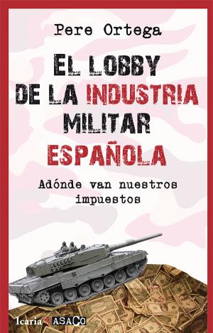 EL LOBBY DE LA INDUSTRIA MILITAR ESPAÑOLA
