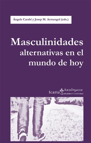MASCULINIDADES ALTERNATIVAS EN EL MUNDO DE HOY