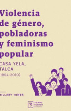 VIOLENCIA DE GÉNERO, POBLADORAS Y FEMINISMO POPULAR