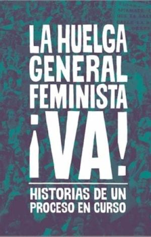 LA HUELGA GENERAL FEMINISTA ¡VA!