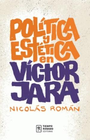POLÍTICA Y ESTÉTICA EN VÍCTOR JARA