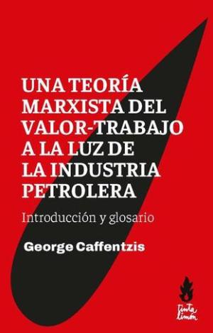 10UNA TEORÍA MARXISTA DEL VALOR-TRABAJO A LA LUZ DE LA INDUSTRÍA PETROLERA