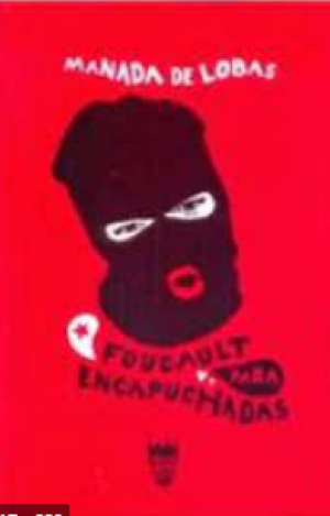 FOUCAULT PARA ENCAPUCHADAS